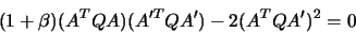 \begin{displaymath}(1+\beta)(A^TQA)(A'^TQA')-2(A^TQA')^2=0
\end{displaymath}