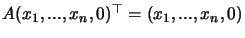 $A (x_{1}, ..., x_{n}, 0)^\top = (x_{1}, ..., x_{n}, 0) $